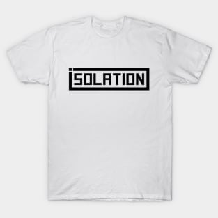 isolation T-Shirt